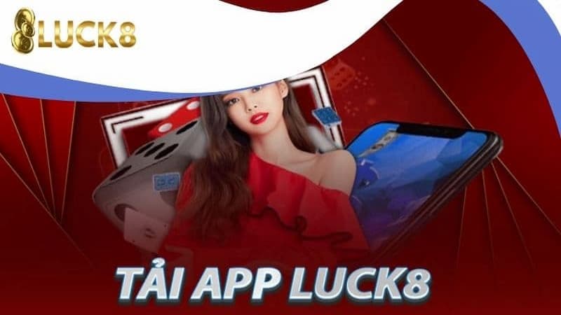 Hướng dẫn tải và cài đặt app Luck8 nhanh gọn