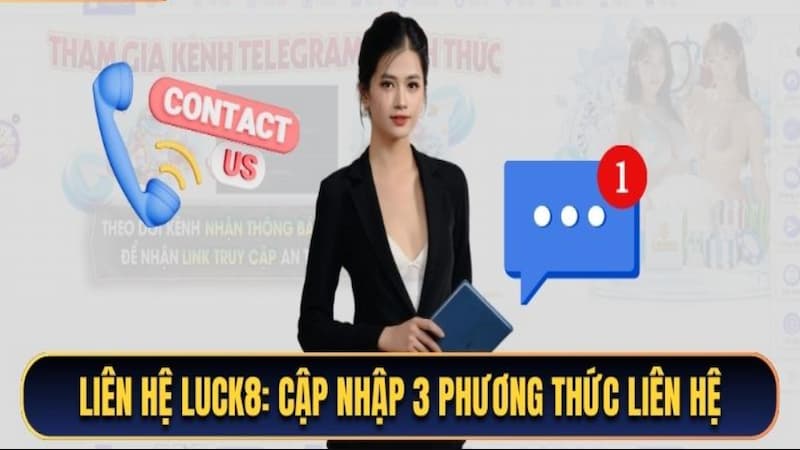 Khái quát sơ lược về mục liên hệ LUCK8